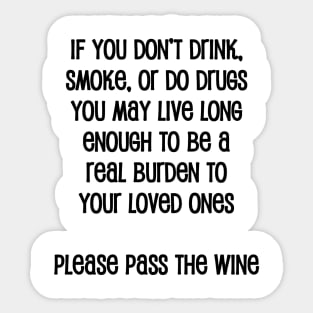 If You Don't Drink Sticker